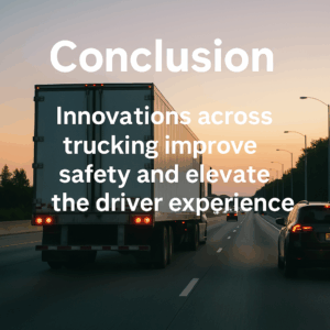 Innovations accross trucking improve safety and elevate the driver experience