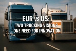 Europe vs USA: Two Trucking Visions, One Need for Innovation