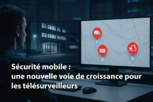 Sécurité mobile une nouvelle voie de croissance pour les télésurveilleurs